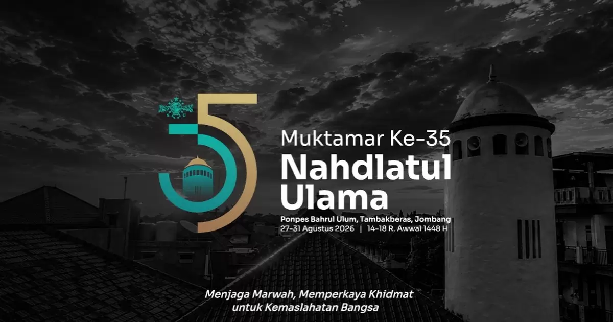 Muktamar ke-35 NU Digelar 27 Agustus, Ini Jadwal Lengkap hingga Pemilihan Ketum